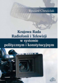 Krajowa Rada Radiofonii i Telewizji w systemie politycznym i konstytucyjnym