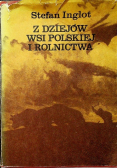 Z dziejów wsi polskiej i rolnictwa