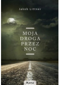 Moja droga przez noc