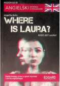 Where is Laura? Angielski Kryminał z ćwiczeniami