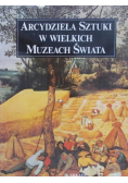 Arcydzieła sztuki w wielkich muzeach świata