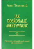 Jak doskonalić asertywność