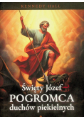 Św. Józef Pogromca duchów piekielnych