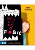 Najdziwniejsze fobie