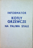 Informator Kotły grzewcze na paliwa stałe