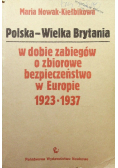 Polska - Wielka Brytania w dobie zabiegów o zbiorowe bezpieczeństwo w Europie 1923 - 1937