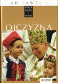 Jan Paweł II Księgi myśli i wiary Tom 4 Ojczyzna