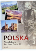Polska na szlakach św Jana Pawła II