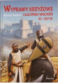 Wyprawy krzyżowe i łaciński wschód XI - XIV w