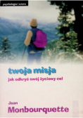 Twoja misja jak odkryć swój życiowy cel