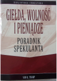 Giełda wolność i pieniądze Poradnik spekulanta