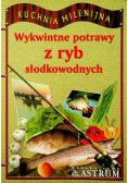 Wykwintne potrawy z ryb słodkowodnych