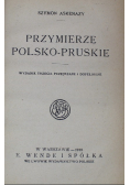 Przymierze Polsko Pruskie 1918 r.