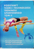 Podstawy teorii i technologii treningu sportowego tom I