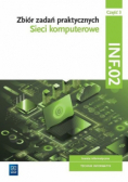 Sieci komputerowe INF.02 Część 3 Zbiór zadań praktycznych