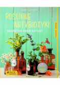 Roślinne antybiotyki Sekretna broń natury