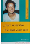 Mam wszystko 18 lat życia Chiary Luce