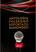 Antologia polskiego reportażu radiowego z CD