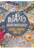 Szukaj Znajduj Baw się Miasto zagubionych rzeczy