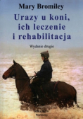 Urazy u koni ich leczenie i rehabilitacja