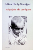 I więcej nic nie pamiętam