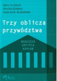 Trzy oblicza przywództwa menedżer, artysta, kapłan