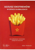 Sojusz ekstremów w epoce globalizacji