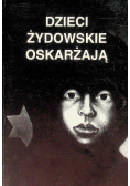 Dzieci żydowskie oskarżają