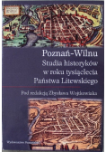 Poznań Wilnu Studia historyków w roku tysiąclecia Państwa Litewskiego