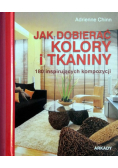 Jak dobierać kolory i tkaniny 180 inspirujacych kompozycji
