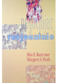 Negocjując racjonalnie