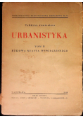 Urbanistyka Tom II 1948 r.