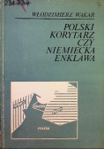 Polski korytarz czy niemiecka enklawa