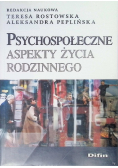 Psychospołeczne Aspekty Życia Rodzinnego