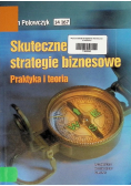 Skuteczne strategie biznesowe Praktyka i teoria