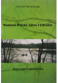 Wodami Polski Litwy i Ukrainy