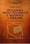 Znaleziska monet rzymskich z Mazowsza i Podlasia