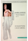Prace wybrane Tom 4 Romantyzm i jego media