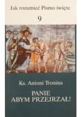 Panie abym przejrzał