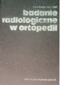Badanie radiologiczne w ortopedii