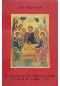 Małżeństwo w prawosławiu liturgia teologia życie