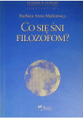 Co się śni filozofom