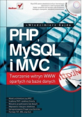 Php, MySQL i MVC. Tworzenie witryn www opartych na bazie danych