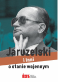 Jaruzelski i inni o stanie wojennym