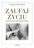 Zaufaj życiu