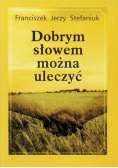 Dobrym słowem można uleczyć