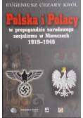 Polska i Polacy w propagandzie narodowego socjalizmu w Niemczech 1919  - 1945