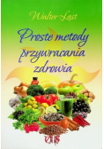 Proste metody przywracania zdrowia