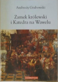 Zamek królewski i Katedra na Wawelu