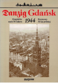 Danzig Gdańsk 1944 Rozmowy 50 lat później Gesprache nach 50 Jahren